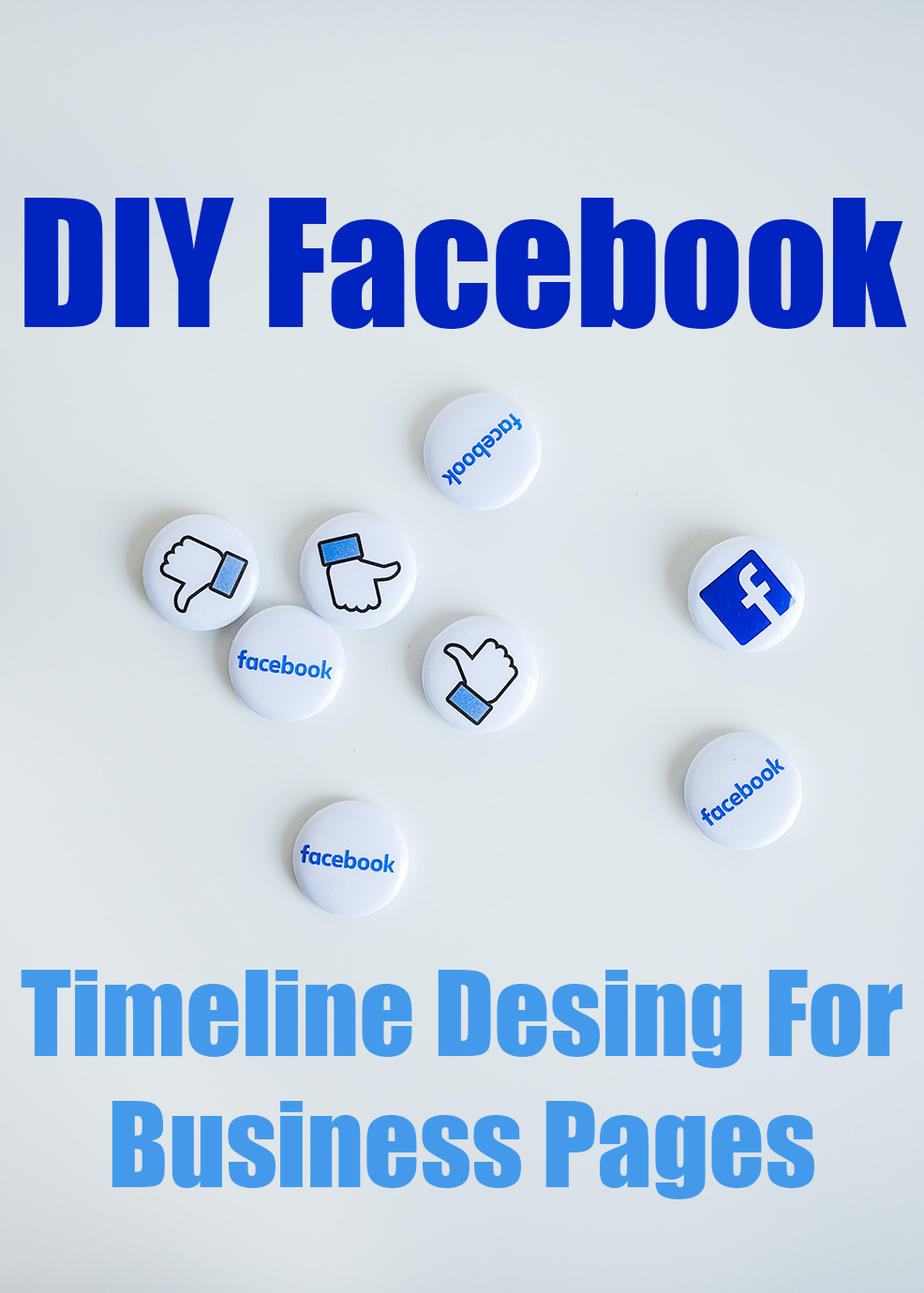 DIY Facebook Timeline Design For Business Pages